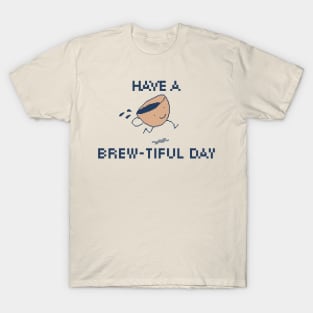 Have a Brew-tiful Day! 8-Bit Pixel Art Coffee Cup T-Shirt